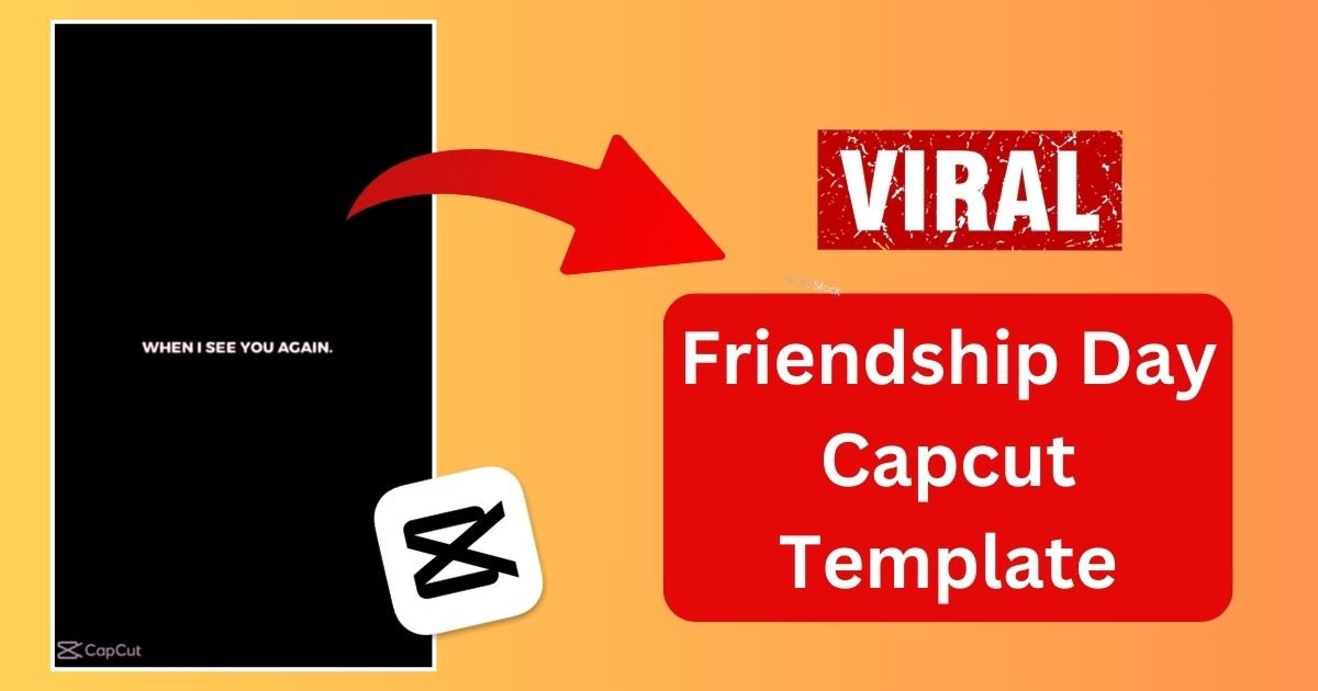 Friendship Day capcut template