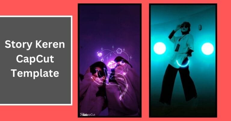 Story Keren CapCut Template
