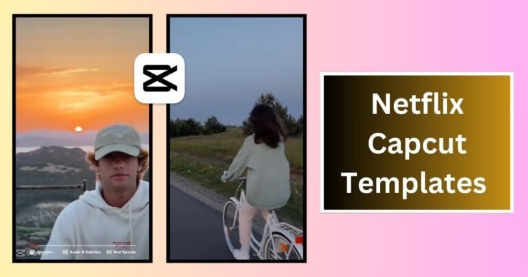 Netflix Capcut Templates